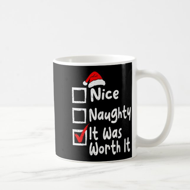 Nice Naughty It Was Worth It Funny Christmas List  Coffee Mug (Right)