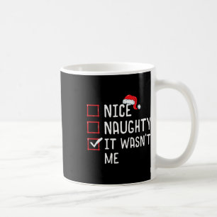 Nice Naughty It Wasn't Me Christmas List Coffee Mug