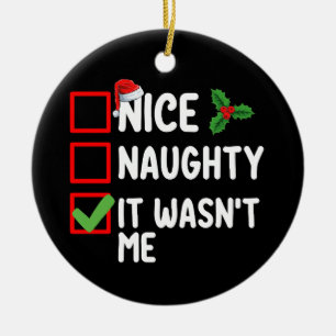 Nice Naughty It Wasn't Me Christmas List Family Ceramic Ornament