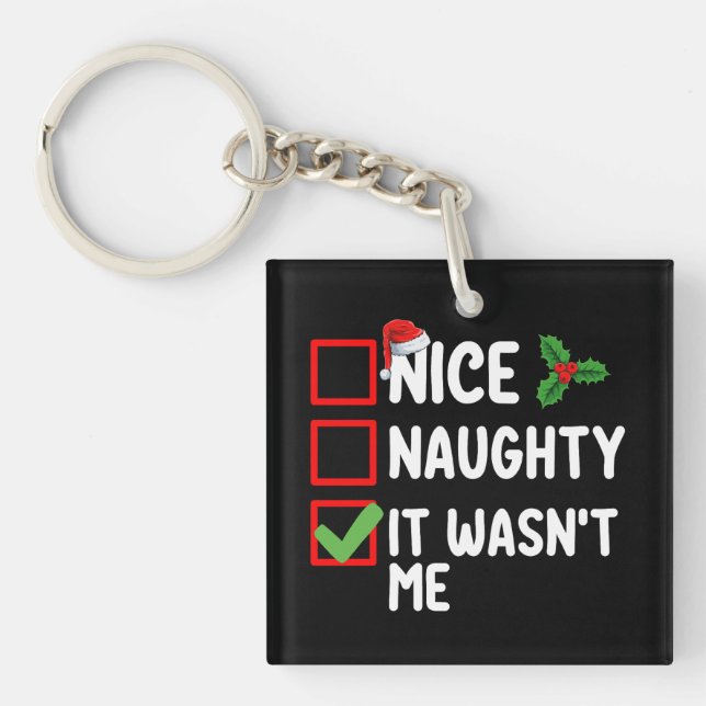 Nice Naughty It Wasn't Me Christmas List Family Keychain (Front)
