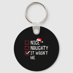 Nice Naughty It Wasn't Me Christmas List Keychain