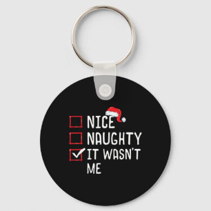 Nice Naughty It Wasn't Me Christmas List Keychain