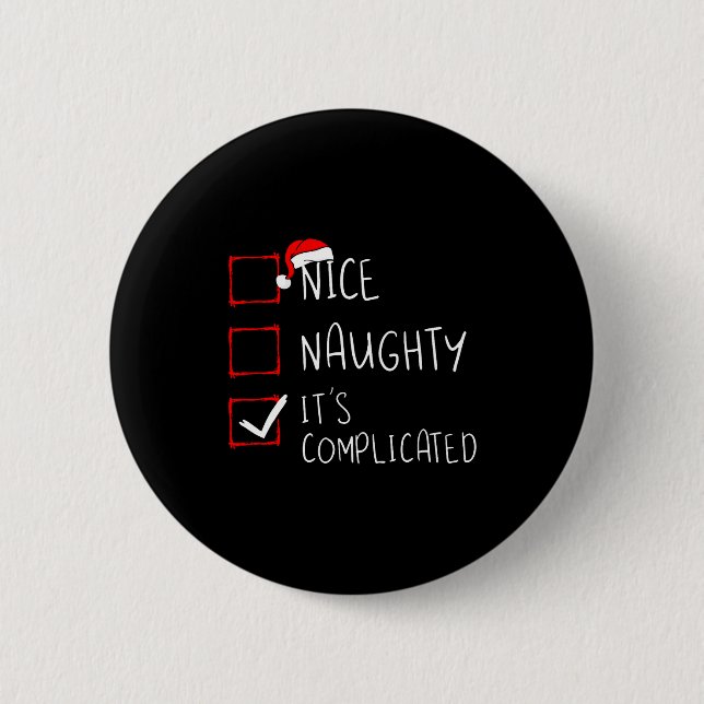 Nice Naughty Its Complicated Christmas List Santa  Button (Front)