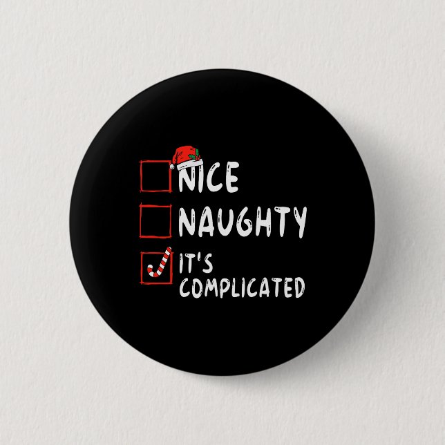 Nice Naughty It's Complicated Christmas List Santa Button (Front)