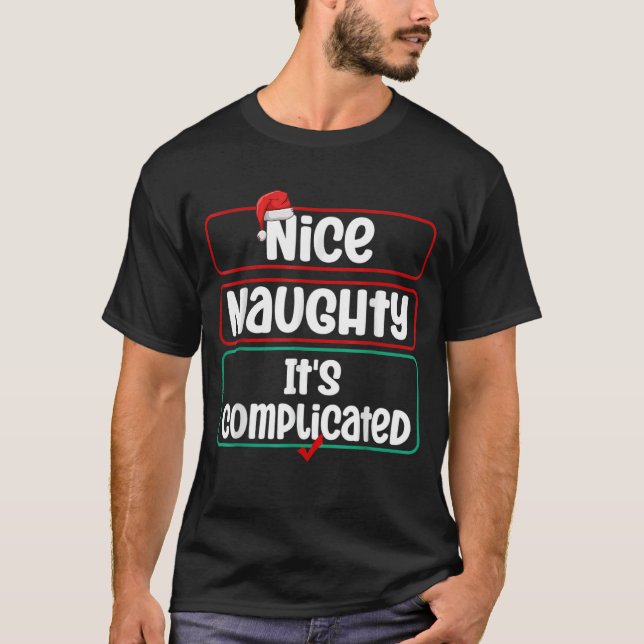 Nice Naughty It's Complicated Christmas List Santa T-Shirt (Front)