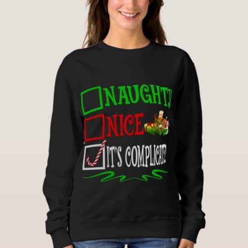 Nice Naughty Its Complicated Santa Christmas List Sweatshirt