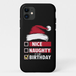 Nice Naughty It's My Birthday Christmas List Santa iPhone 11 Case