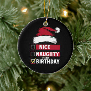 Nice Naughty It's My Birthday Christmas List Santa Ceramic Ornament