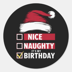 Nice Naughty It's My Birthday Christmas List Santa Classic Round Sticker