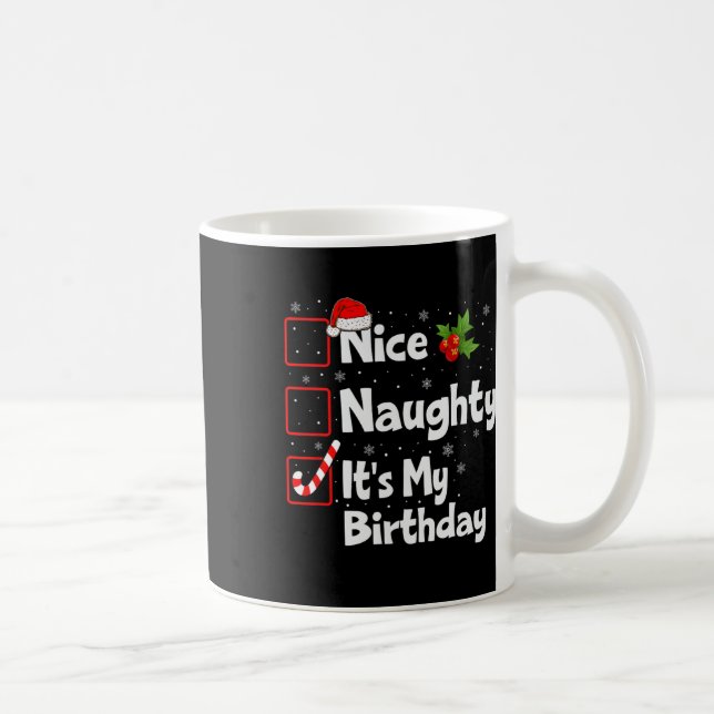 Nice Naughty It's My Birthday Christmas List Santa Coffee Mug (Right)