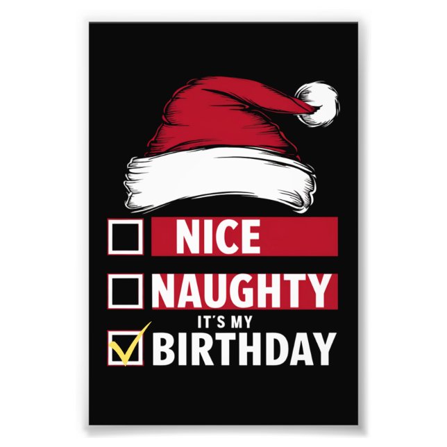 Nice Naughty It's My Birthday Christmas List Santa Photo Print (Front)