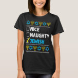 Nice Naughty Jewish Hanukkah Ugly Christmas Chanuk T-Shirt<br><div class="desc">Nice Naughty Jewish Hanukkah Ugly Christmas Chanukah 1</div>