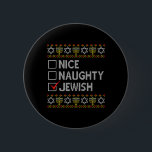 Nice Naughty Jewish Ugly Hanukkah Sweater Funny Ch Button<br><div class="desc">Nice Naughty Jewish Ugly Hanukkah Sweater Funny Chanukkah 1</div>