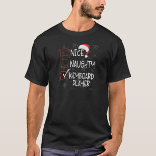 Nice Naughty Keyboard Player List Christmas Music  T-Shirt