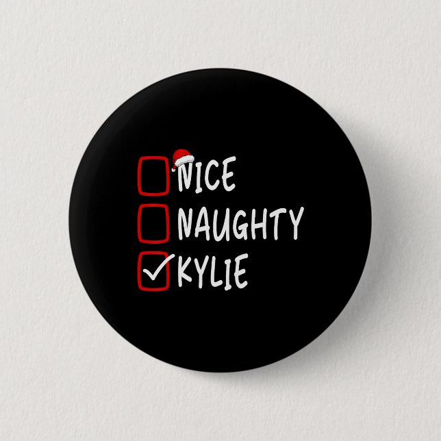 Nice Naughty Kylie Personalized Name Christmas Che Button (Front)