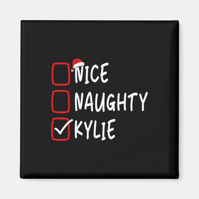 Nice Naughty Kylie Personalized Name Christmas Che Magnet (Front)