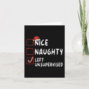 Nice Naughty Left Unsupervised Christmas List Fami Card