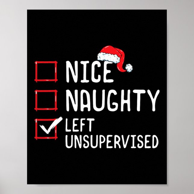 Nice Naughty Left Unsupervised Christmas List  Poster (Front)
