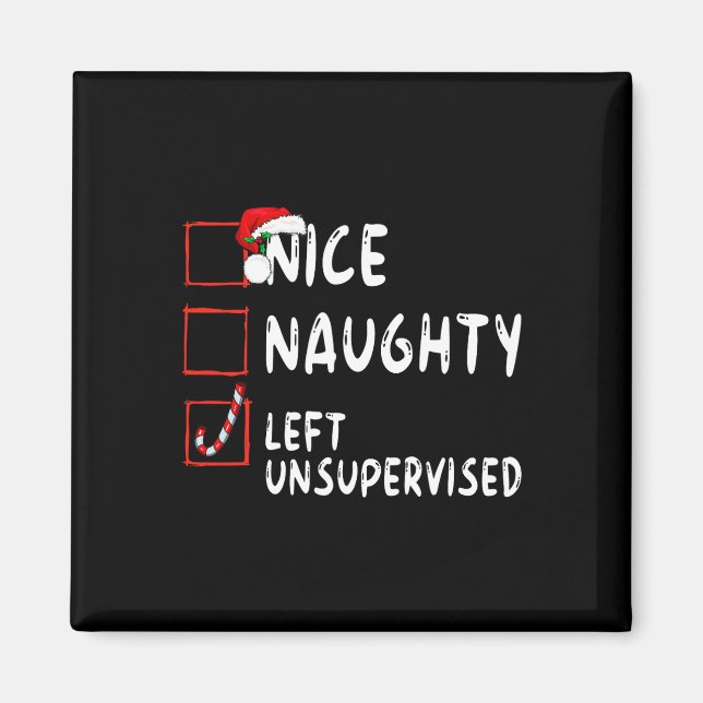 Nice Naughty Left Unsupervised Christmas Santa Cla Magnet (Front)