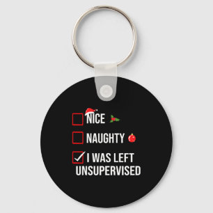Nice Naughty Left Unsupervised Funny Christmas  Keychain