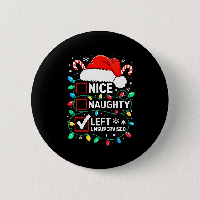 Nice Naughty Left Unsupervised Shirt Funny Christm Button (Front)