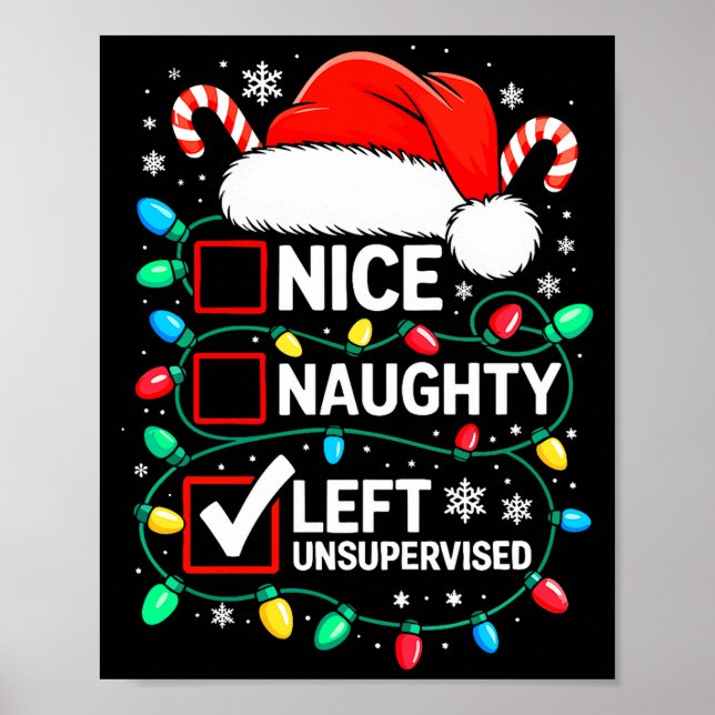 Nice Naughty Left Unsupervised Shirt Funny Christm Poster (Front)