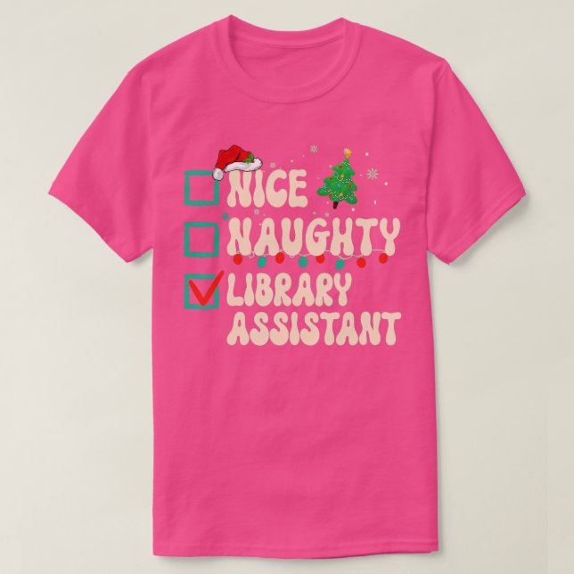 Nice Naughty Library Assistant Xmas List Santa Cla T-Shirt (Design Front)