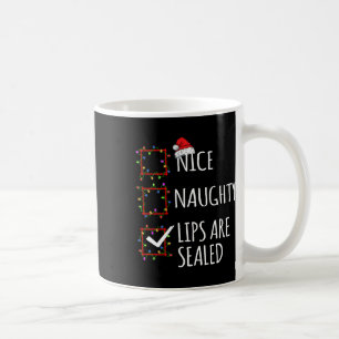 Nice Naughty Lips Are Sealed Christmas List Santa  Coffee Mug