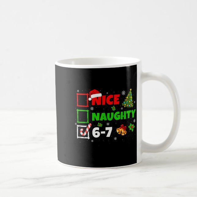 Nice Naughty List 67 Christmas Brainrot Funny 6-7  Coffee Mug (Right)