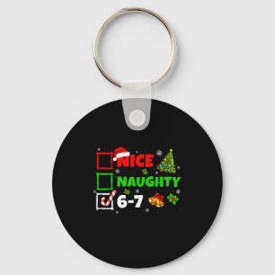 Nice Naughty List 67 Christmas Brainrot Funny 6-7 Keychain