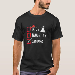 Nice Naughty List Christmas Hobby Camping Funny Ho T-Shirt