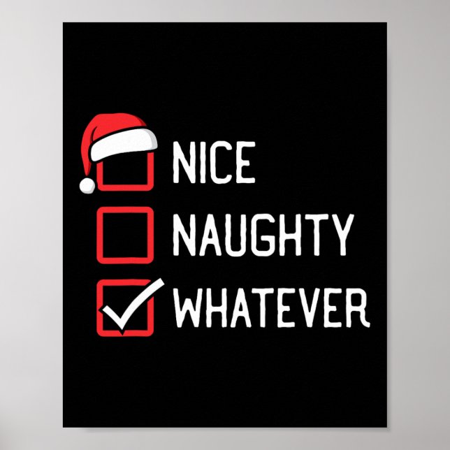 Nice Naughty List Whatever Christmas  Poster (Front)