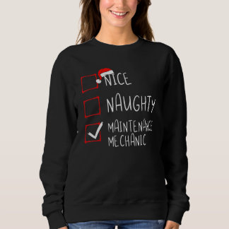 Nice Naughty Maintenance Mechanic Christmas Santa Sweatshirt