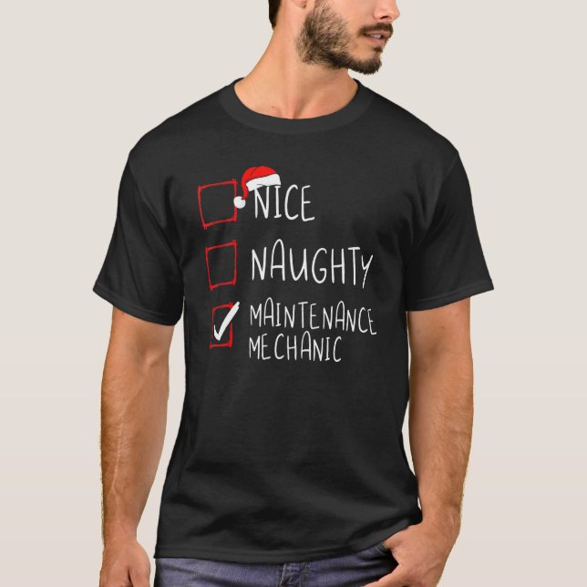 Nice Naughty Maintenance Mechanic Christmas Santa  T-Shirt (Front)