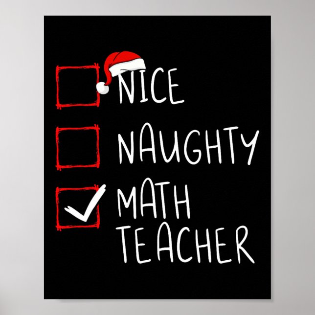 Nice Naughty Math Teacher Christmas List Xmas Sant Poster (Front)