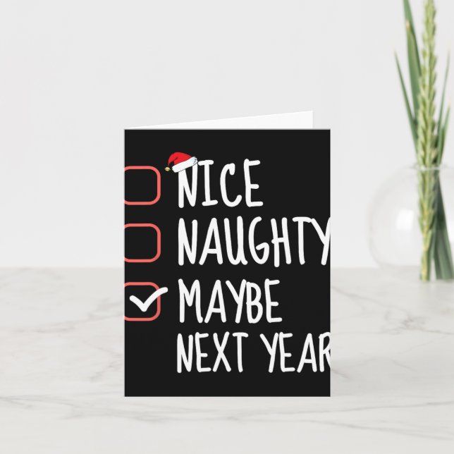 Nice Naughty Maybe Next Year Christmas List Santa  Card (Front)