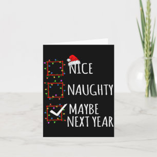 Nice Naughty Maybe Next Year Christmas List Santa Card