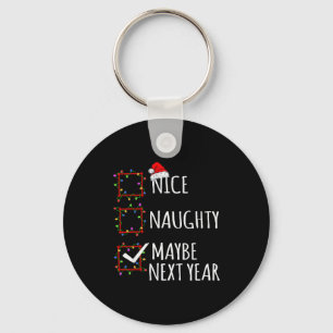 Nice Naughty Maybe Next Year Christmas List Santa Keychain