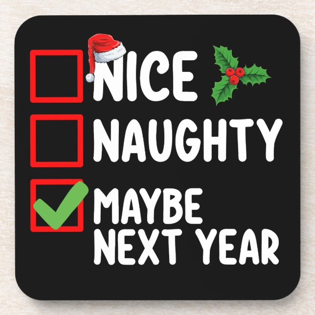 Nice Naughty Maybe Next Year Santa Christmas List Beverage Coaster (Front)