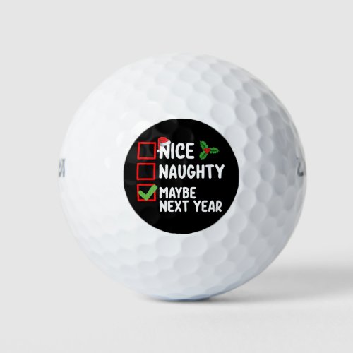 Nice Naughty Maybe Next Year Santa Christmas List Golf Balls