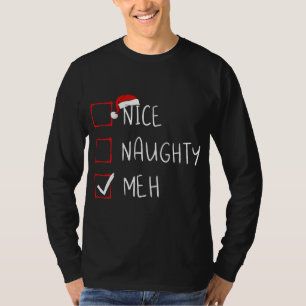Nice Naughty Meh Christmas List Xmas Santa Claus T-Shirt