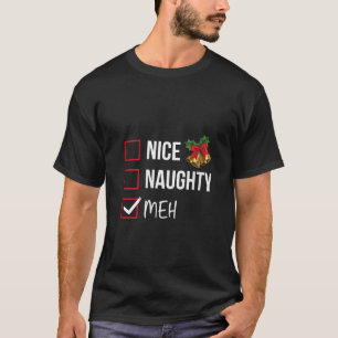 Nice Naughty Meh Christmas List Xmas Santa Claus V T-Shirt