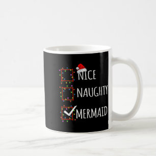 Nice Naughty Mermaid Christmas List Santa Claus Fu Coffee Mug