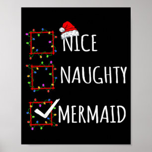 Nice Naughty Mermaid Christmas List Santa Claus Fu Poster