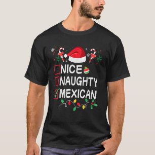 Nice Naughty Mexican Funny Christmas List Pajama F T-Shirt
