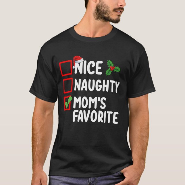 Nice Naughty Mom's Favorite Christmas List Family T-Shirt (Front)