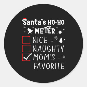 Nice Naughty Mom's Favorite Christmas List Santa C Classic Round Sticker