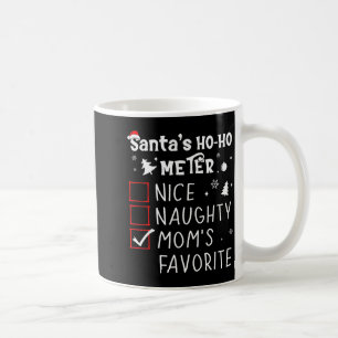 Nice Naughty Mom's Favorite Christmas List Santa C Coffee Mug