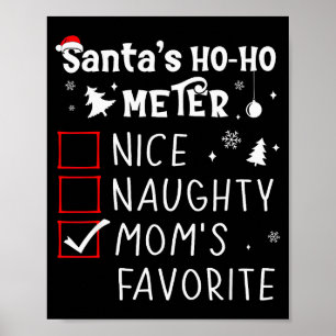 Nice Naughty Mom's Favorite Christmas List Santa C Poster