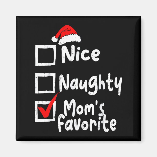 Nice Naughty Mom's Favorite Funny Christmas List F Magnet (Front)